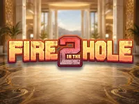 Fire in the Hole 2
